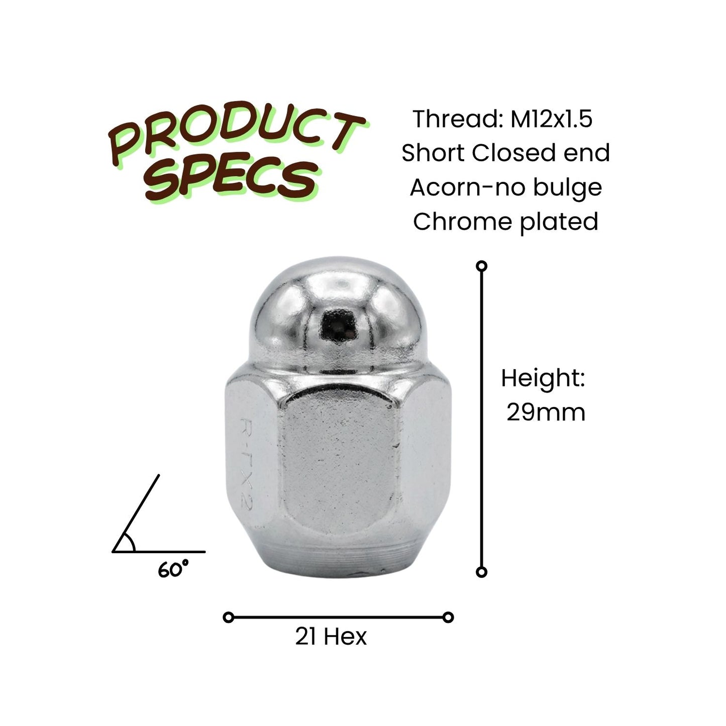 M12x1.5 Short Acorn Closed End Wheel Nut (21mm Hex - Chrome Finish - 29mm Length)
